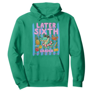 Later Sixth Grader School's Out For Summer Hoodie Last Day Of School Later Gator Alligator TS14 Irish Green Print Your Wear