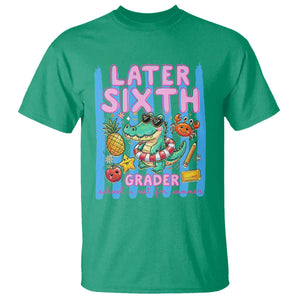 Later Sixth Grader School's Out For Summer T Shirt Last Day Of School Later Gator Alligator TS14 Irish Green Print Your Wear