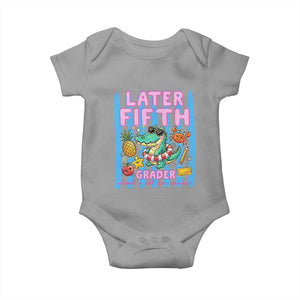 Later Fifth Grader School's Out For Summer Baby Onesie Last Day Of School Later Gator Alligator TS14 Sport Gray Print Your Wear