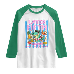 Later Fifth Grader School's Out For Summer Raglan Shirt Last Day Of School Later Gator Alligator TS14 White Kelly Green Print Your Wear