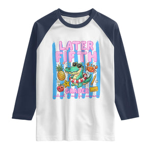 Later Fifth Grader School's Out For Summer Raglan Shirt Last Day Of School Later Gator Alligator TS14 White Navy Print Your Wear