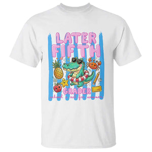 Later Fifth Grader School's Out For Summer T Shirt Last Day Of School Later Gator Alligator TS14 White Print Your Wear