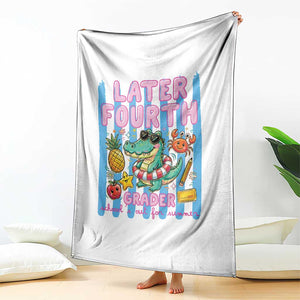 Later Fourth Grader School's Out For Summer Throw Blanket Last Day Of School Later Gator Alligator TS14 Print Your Wear