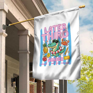 Later Third Grader School's Out For Summer Garden Flag Last Day Of School Later Gator Alligator TS14 Print Your Wear