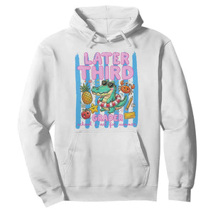 Later Third Grader School's Out For Summer Hoodie Last Day Of School Later Gator Alligator TS14 White Print Your Wear