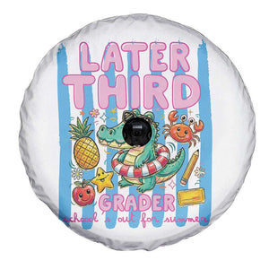 Later Third Grader School's Out For Summer Spare Tire Cover Last Day Of School Later Gator Alligator TS14 Print Your Wear