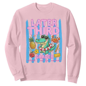Later Third Grader School's Out For Summer Sweatshirt Last Day Of School Later Gator Alligator TS14 Light Pink Print Your Wear