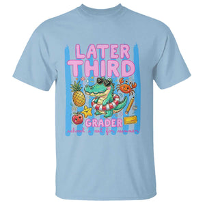 Later Third Grader School's Out For Summer T Shirt Last Day Of School Later Gator Alligator TS14 Light Blue Print Your Wear