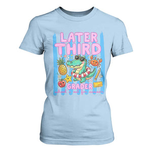 Later Third Grader School's Out For Summer T Shirt For Women Last Day Of School Later Gator Alligator TS14 Light Blue Print Your Wear