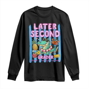Later Second Grader School's Out For Summer Long Sleeve Shirt Last Day Of School Later Gator Alligator TS14 Black Print Your Wear