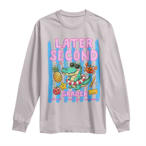 Later Second Grader School's Out For Summer Long Sleeve Shirt Last Day Of School Later Gator Alligator TS14 Ice Gray Print Your Wear