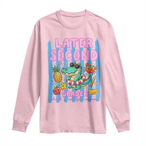 Later Second Grader School's Out For Summer Long Sleeve Shirt Last Day Of School Later Gator Alligator TS14 Light Pink Print Your Wear