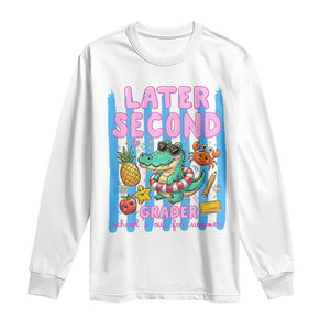 Later Second Grader School's Out For Summer Long Sleeve Shirt Last Day Of School Later Gator Alligator TS14 White Print Your Wear