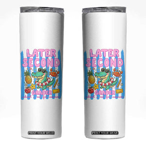 Later Second Grader School's Out For Summer Skinny Tumbler Last Day Of School Later Gator Alligator TS14 White Print Your Wear