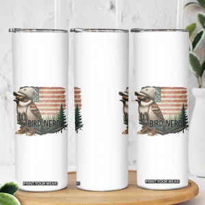 Bird Nerd Skinny Tumbler Funny Bird Watching Patriotic American Flag TS14 Print Your Wear
