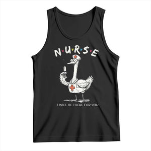 Funny Goose Nurse Tank Top I Will Be There For You Nursing Lovers Humor TS14 Black Print Your Wear