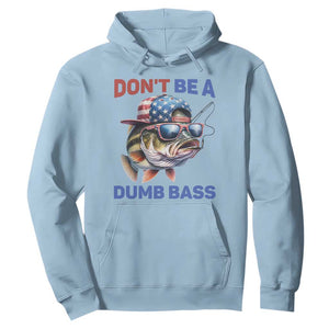 Dont Be A Dumb Bass Hoodie Funny Patriotic Bass Fishing USA Flag Lover TS14 Light Blue Print Your Wear