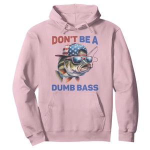 Dont Be A Dumb Bass Hoodie Funny Patriotic Bass Fishing USA Flag Lover TS14 Light Pink Print Your Wear