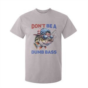Dont Be A Dumb Bass T Shirt For Kid Funny Patriotic Bass Fishing USA Flag Lover TS14 Ice Gray Print Your Wear