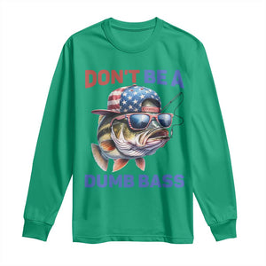 Dont Be A Dumb Bass Long Sleeve Shirt Funny Patriotic Bass Fishing USA Flag Lover TS14 Irish Green Print Your Wear