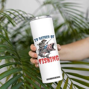 Funny Skeleton Fish Skinny Tumbler Id Rather Be Fishing Bass Fisherman Halloween TS14 Print Your Wear