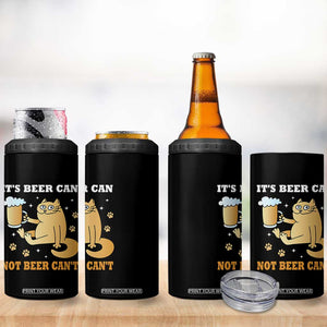 Funny Cat Drinking Beer 4 in 1 Can Cooler Tumbler It Is Beer Can Not Beer Can Not Kitty Lovers TS14 Print Your Wear