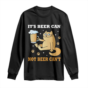 Funny Cat Drinking Beer Long Sleeve Shirt It Is Beer Can Not Beer Can Not Kitty Lovers TS14 Black Print Your Wear