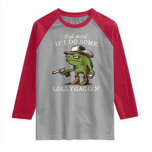 Y'all Mind If I Do Some Lollygaggin Raglan Shirt Funny Cowboy Frog Western Animal Meme TS14 Sport Gray Red Print Your Wear