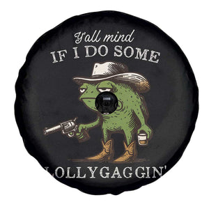 Y'all Mind If I Do Some Lollygaggin Spare Tire Cover Funny Cowboy Frog Western Animal Meme TS14 Print Your Wear