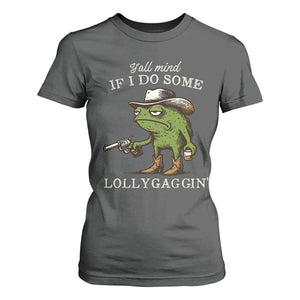 Y'all Mind If I Do Some Lollygaggin T Shirt For Women Funny Cowboy Frog Western Animal Meme TS14 Dark Heather Print Your Wear