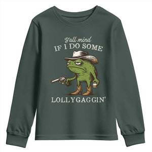 Y'all Mind If I Do Some Lollygaggin Youth Sweatshirt Funny Cowboy Frog Western Animal Meme TS14 Dark Forest Green Print Your Wear
