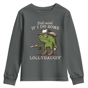 Y'all Mind If I Do Some Lollygaggin Youth Sweatshirt Funny Cowboy Frog Western Animal Meme TS14 Dark Heather Print Your Wear