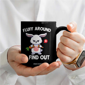 Fluff Around And Find Out Coffee Mug Funny Bunny Rabbit Meme TS14 Print Your Wear