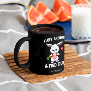 Fluff Around And Find Out Coffee Mug Funny Bunny Rabbit Meme TS14 Print Your Wear
