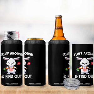 Fluff Around And Find Out 4 in 1 Can Cooler Tumbler Funny Bunny Rabbit Meme TS14 Print Your Wear