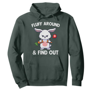 Fluff Around And Find Out Hoodie Funny Bunny Rabbit Meme TS14 Dark Forest Green Print Your Wear