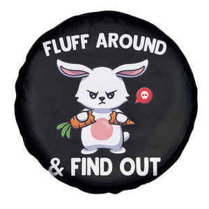 Fluff Around And Find Out Spare Tire Cover Funny Bunny Rabbit Meme TS14 Print Your Wear