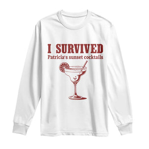 I Survived Patricia's Sunset Cocktails Long Sleeve Shirt Vintage 90s Trendy TV Show Movie