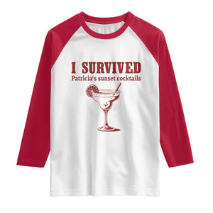 I Survived Patricia's Sunset Cocktails Raglan Shirt Vintage 90s Trendy TV Show Movie