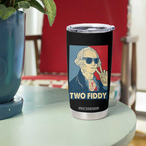 Two Fiddy George Washington 250th Anniversary Tumbler Cup Funny 4th of July