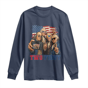 Two Fiddy 250th Anniversary Long Sleeve Shirt Funny Founding Father 4th of July