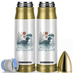 Leave Me A Loon Vintage Lake Bird Bullet Tumbler Funny Loon Pun Nature Bird Lovers