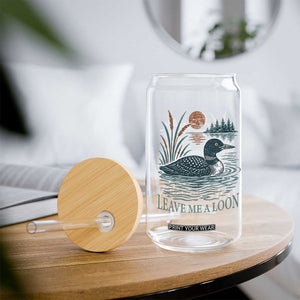 Leave Me A Loon Vintage Lake Bird Glass Can Funny Loon Pun Nature Bird Lovers