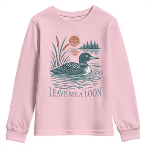 Leave Me A Loon Vintage Lake Bird Youth Sweatshirt Funny Loon Pun Nature Bird Lovers