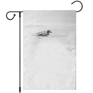 Funny Leave Me A Loon Nature Bird Lovers Garden Flag