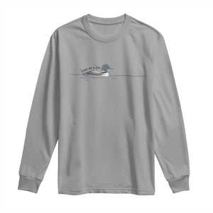 Funny Leave Me A Loon Nature Bird Lovers Long Sleeve Shirt