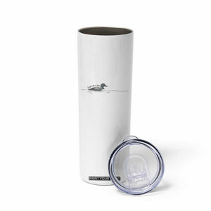 Funny Leave Me A Loon Nature Bird Lovers Skinny Tumbler