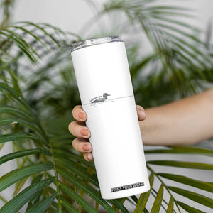 Funny Leave Me A Loon Nature Bird Lovers Skinny Tumbler