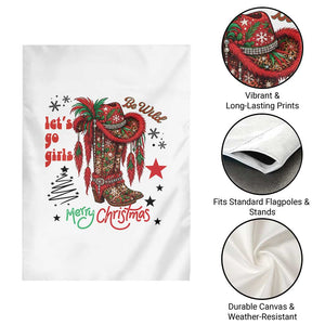 Let Us Go Girls Garden Flag Christmas Cowgirl Boots TS14 Print Your Wear