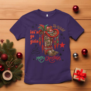 Let Us Go Girls T Shirt Christmas Cowgirl Boots TS14 Purple Print Your Wear
